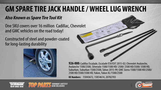 Spare Tire Jack Handle / Wheel Lug Wrench Part #926-000
Spare Tire Tool Kit
Application Summary: Cadillac 2015-02, Chevrolet 2015-99, GMC 2015-99