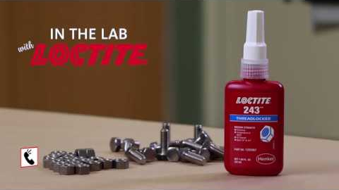 In the Lab with LOCTITE® - Proper Use of Threadlocker 