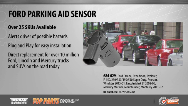 Parking Aid Sensor Part #684-029
Parking Assist Sensor
Application Summary: Ford 2015-01, Lincoln 2008-06, Mercury 2011-02