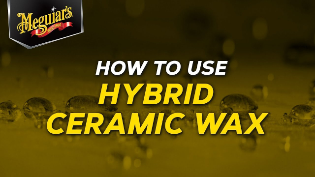 Meguiar’s Hybrid Ceramic Wax - Ceramic Made Easy! Here we share a few tips and information that will help you get the most out of Meguiar’s Hybrid Ceramic Wax. The thought behind this ceramic wax formula is to deliver SiO2/ceramic technology in a way that is easy to apply.