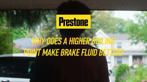 Prestone® MAX Brake Fluid | Prestone Answers | Best Performing Brake Fluid Prestone answers why does a higher boiling point make brake fluid better