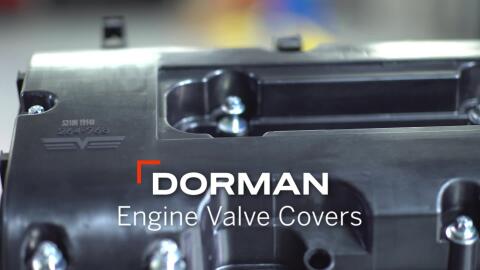 Why Chosse Dorman Engine Valve Covers This replacement valve cover matches the fit and function of the original equipment part that may be damaged or warped. Made from quality materials for excellent fit and superior heat resistance, this valve cover has undergone extensive testing.