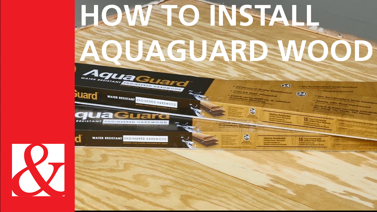 How To Install AquaGuard™ Wood Floor & Decor