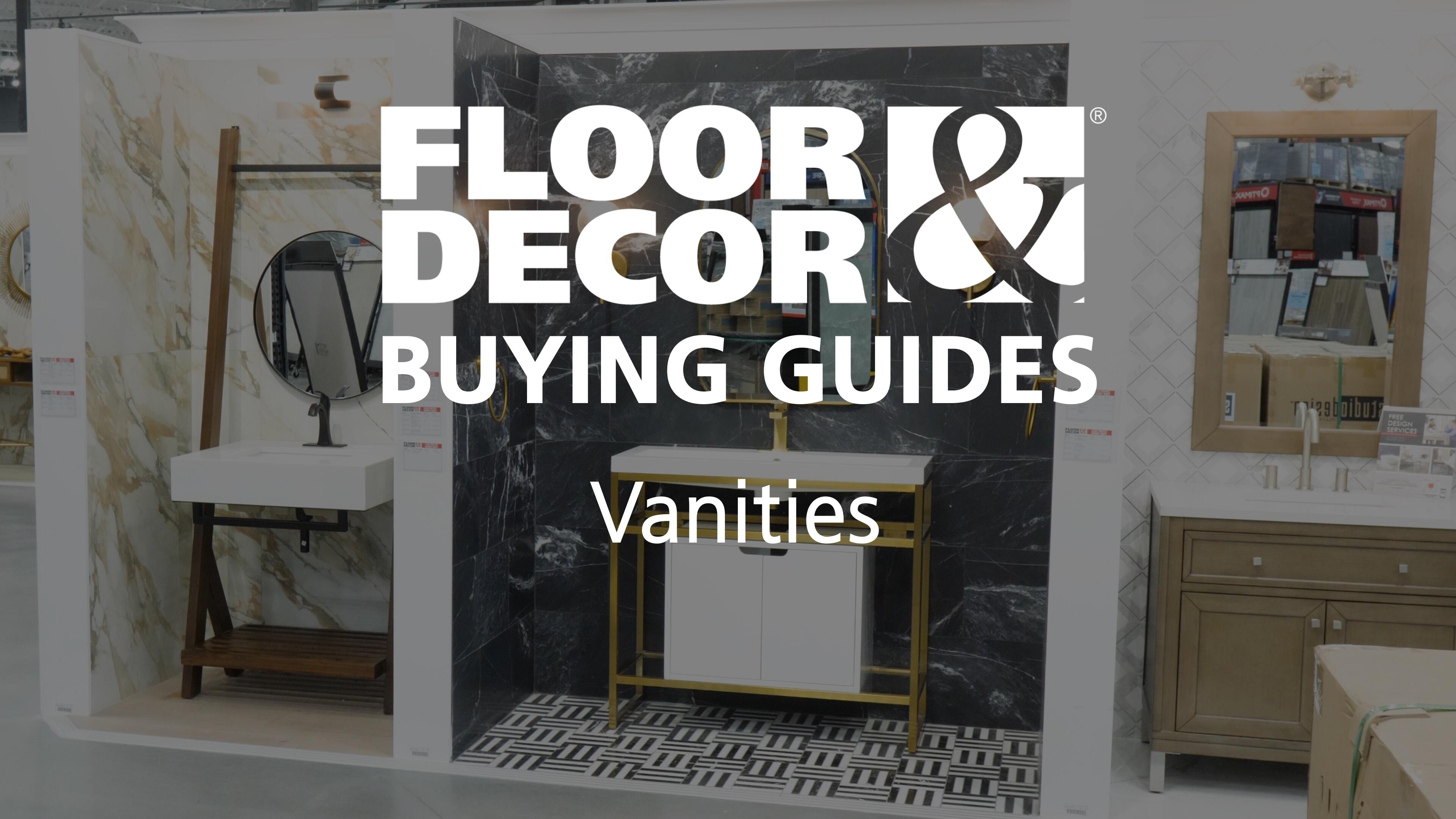Vanity Buying Guide - Floor & Decor